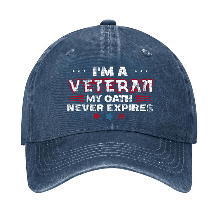 Maturelion I‘m A Veteran My Oath Never Expires Cap