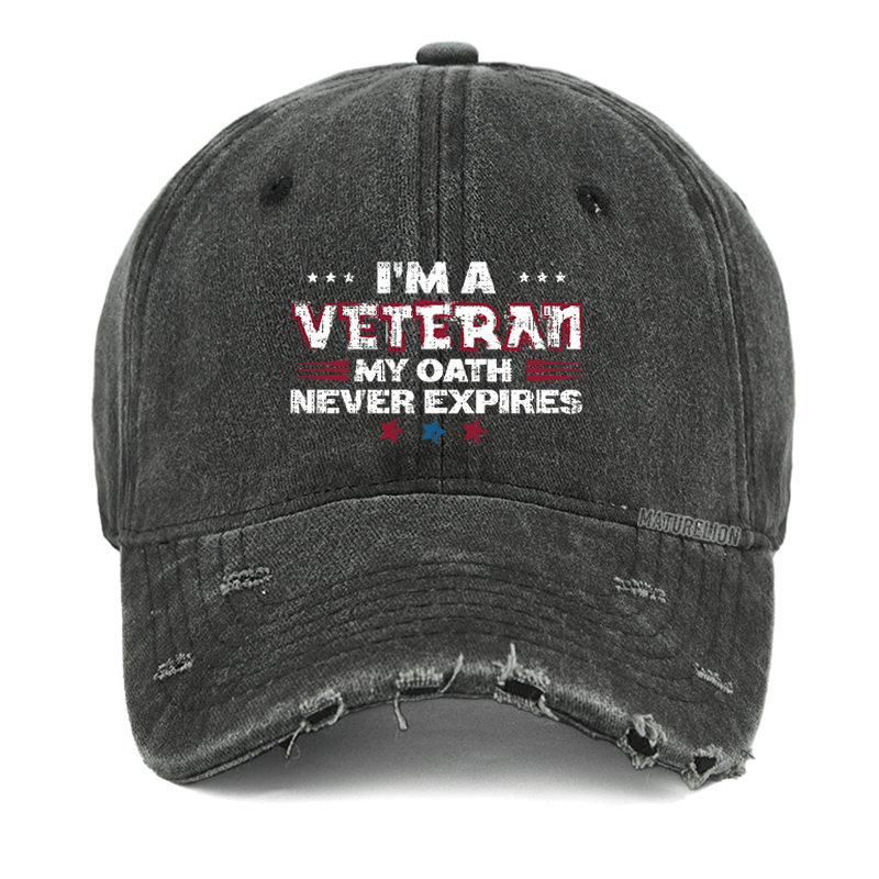 Maturelion I'm A Veteran My Oath Never Expires Washed Vintage Cap