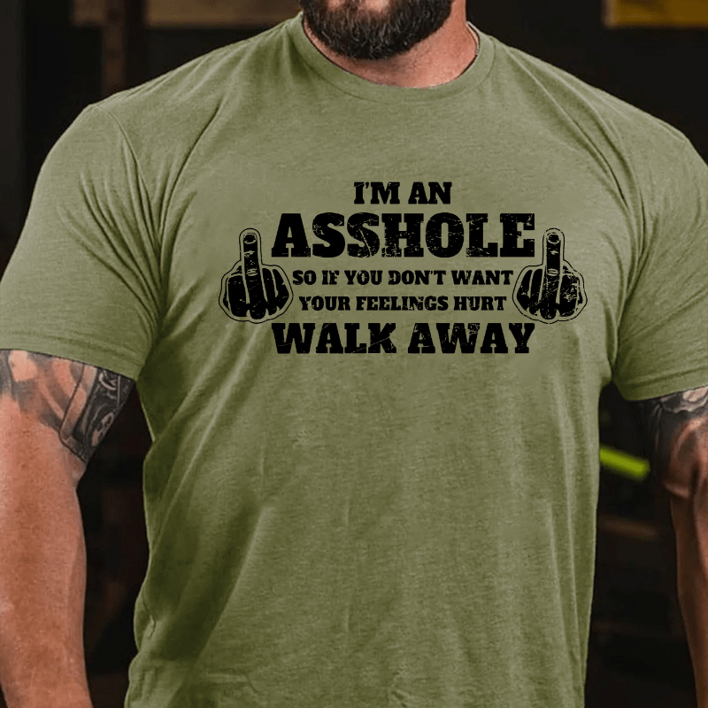 Maturelion I'm An Asshole So If You Don't Want Your Feelings Hurt Walk Away T-shirt