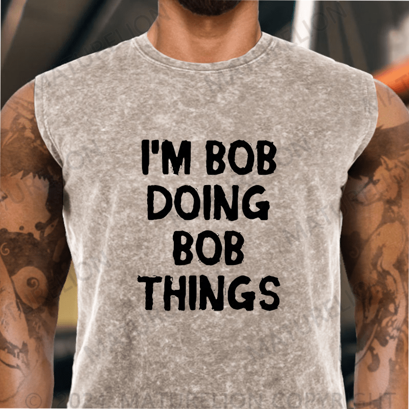 Maturelion  I'm Bob Doing Bob Things Vintage Washed Tank Top