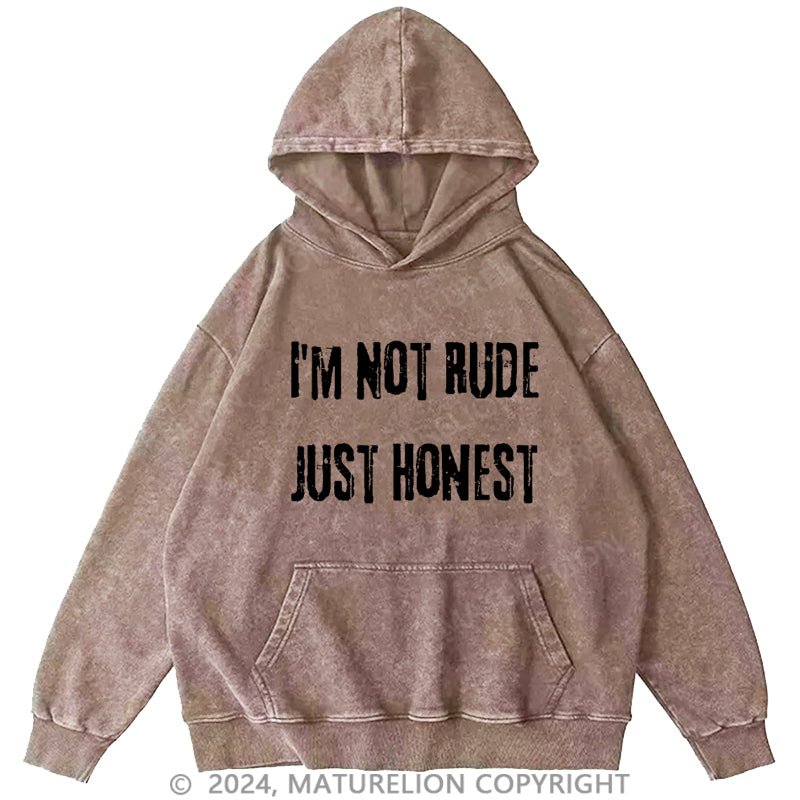 Maturelion I'm Not Rude Just Honest Sarcastic Men's DTG Printing Washed Hoodie