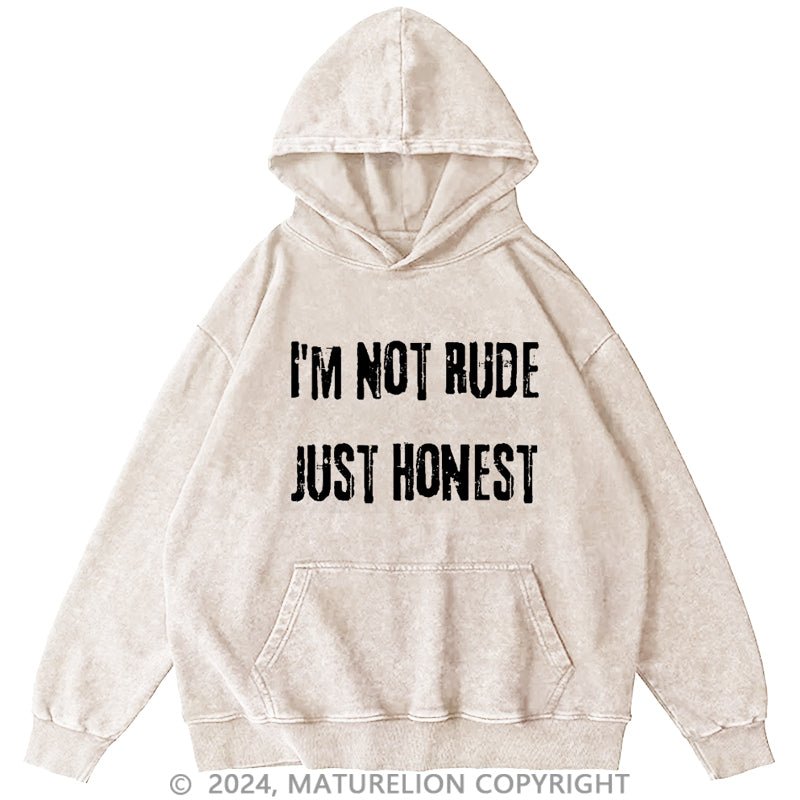 Maturelion I'm Not Rude Just Honest Sarcastic Men's DTG Printing Washed Hoodie