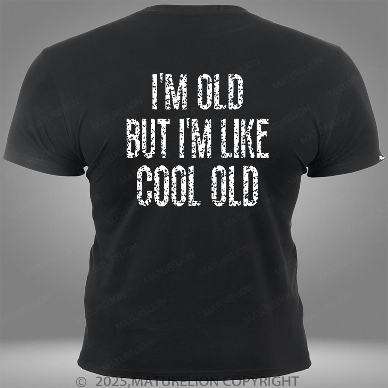 Maturelion I'm Old But I'm Like Cool Old Pocket T-Shirt