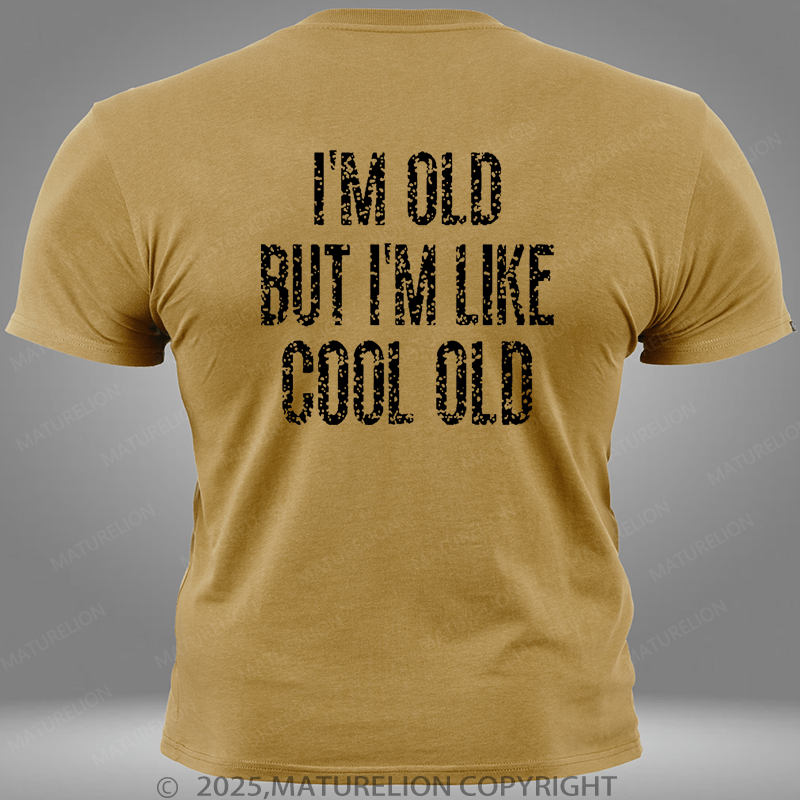 Maturelion I'm Old But I'm Like Cool Old Pocket T-Shirt