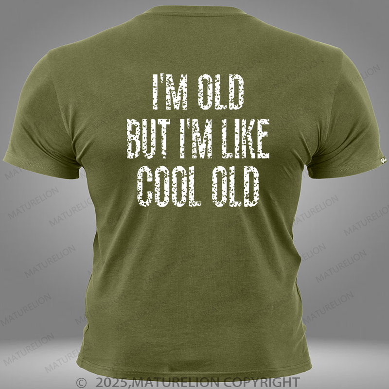 Maturelion I'm Old But I'm Like Cool Old Pocket T-Shirt