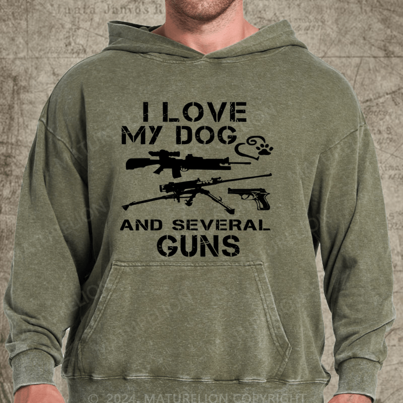 Maturelion I love MY DOG and sexeral guns Washed Hoodie