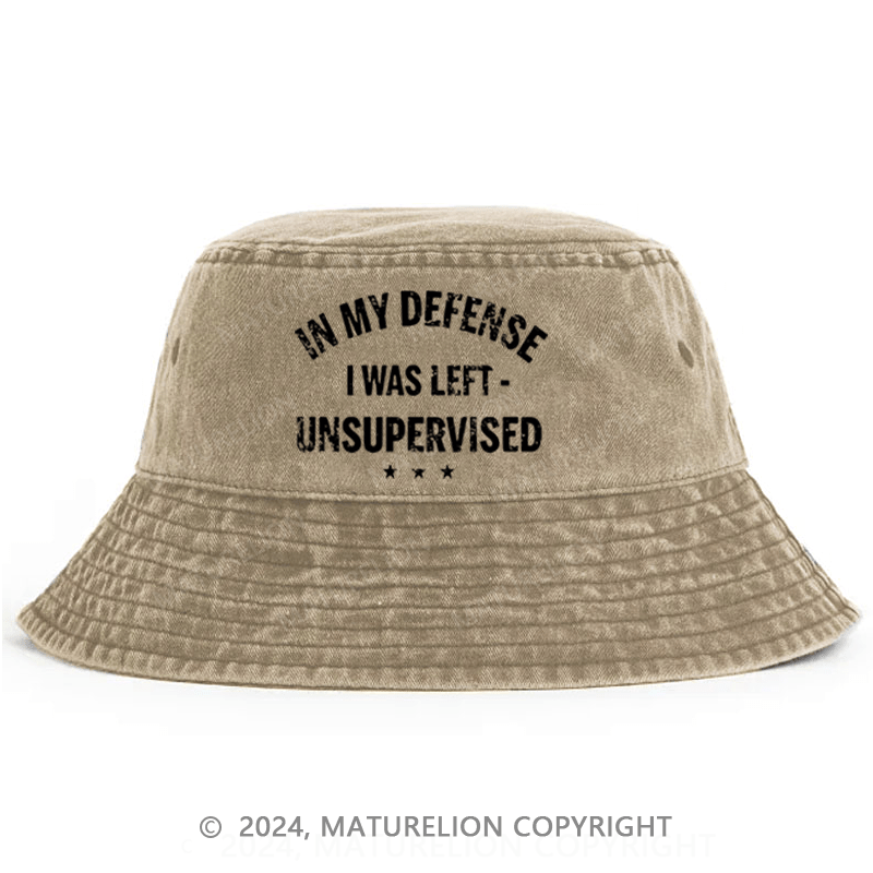 Maturelion In My Defense I Was Left Unsupervised Bucket Hat