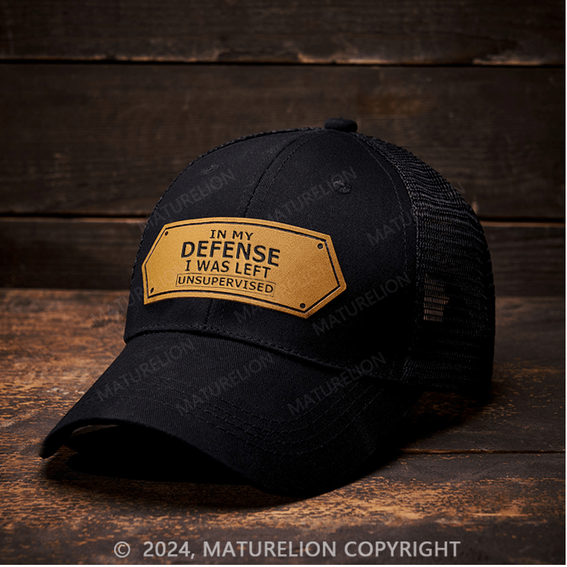 Maturelion In My Defense I Was Left Unsupervised Leather Patch Cap