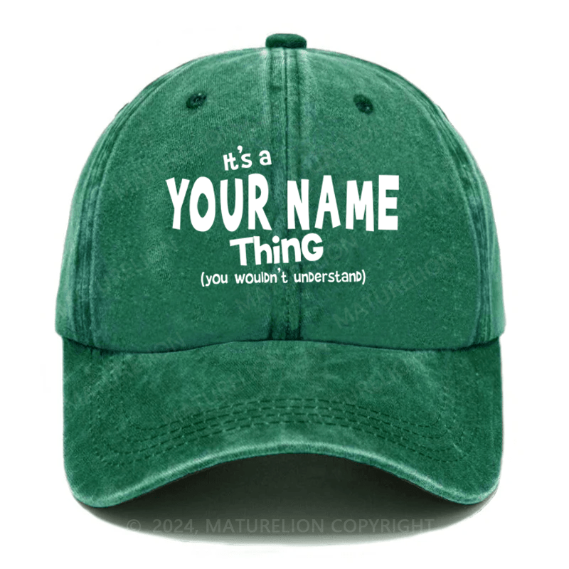 Maturelion It's A Your Name Thing You Wouldn't Understand Custom Cap