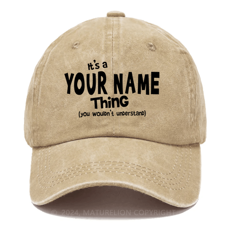 Maturelion It's A Your Name Thing You Wouldn't Understand Custom Cap