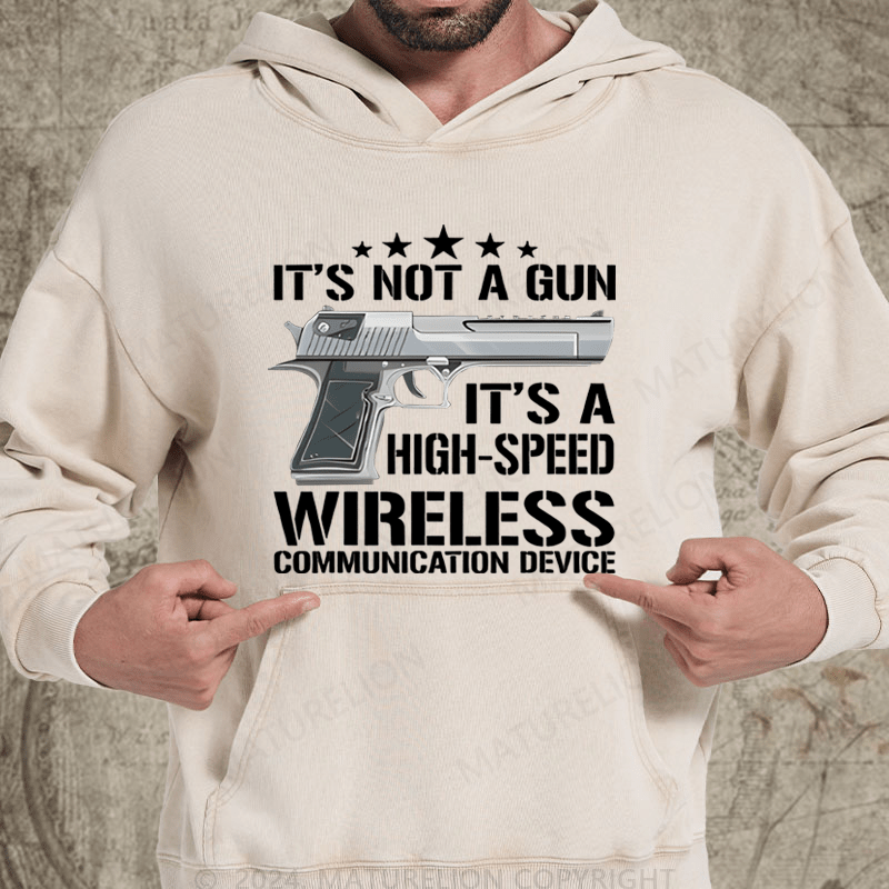 Maturelion It's Not A Gun It's A High-Speed Wireless Communication Device Washed Hoodie