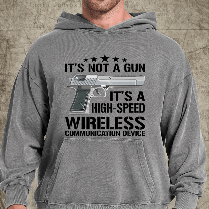 Maturelion It's Not A Gun It's A High-Speed Wireless Communication Device Washed Hoodie