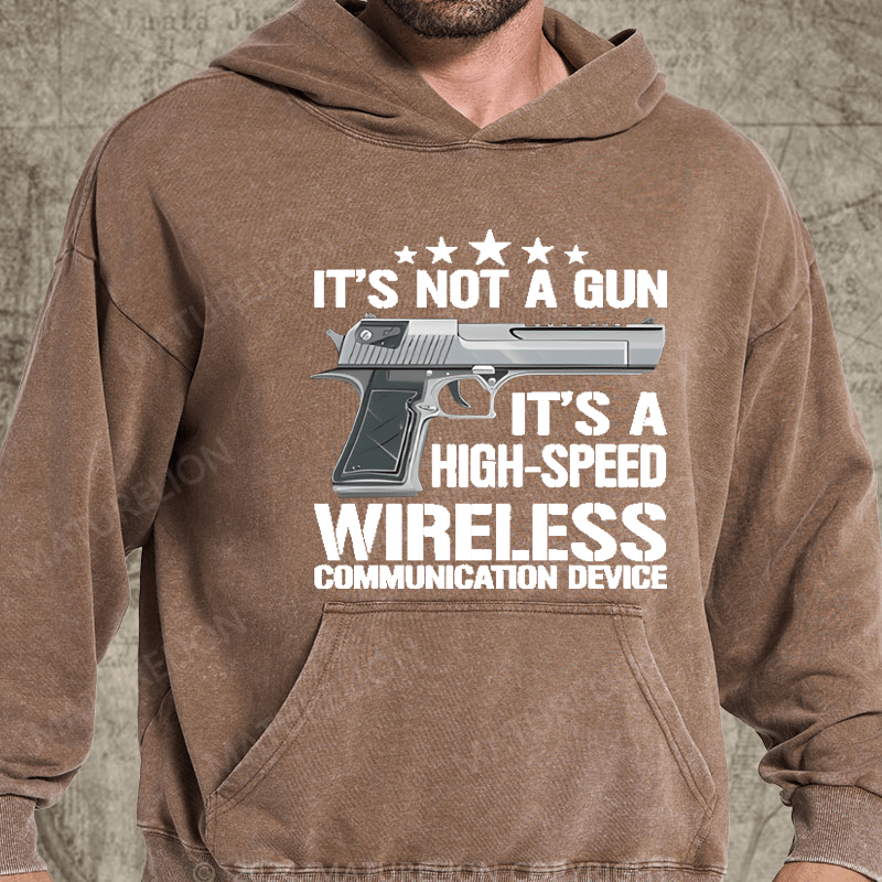 Maturelion It's Not A Gun It's A High-Speed Wireless Communication Device Washed Hoodie