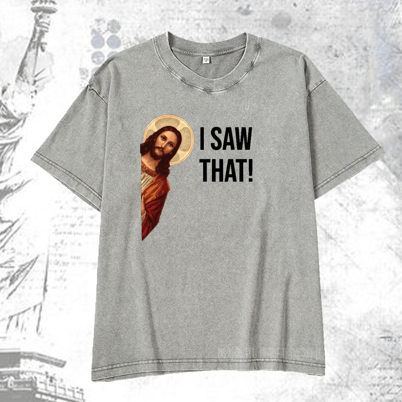 Maturelion Jesus Christ I Saw That DTG Printing Washed  Cotton T-shirt