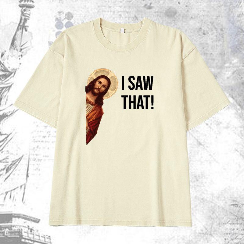 Maturelion Jesus Christ I Saw That DTG Printing Washed  Cotton T-shirt