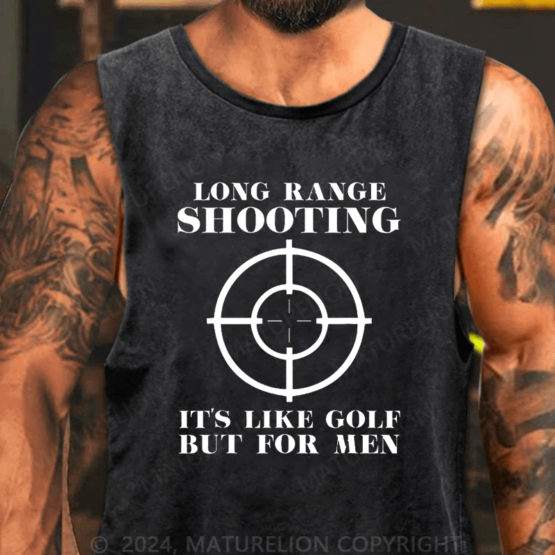 Maturelion Long Range Shooting It's Like Golf But For Men Tank Top