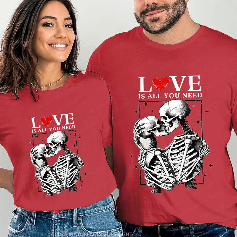 Maturelion Love Is All You Need Couple T-Shirt