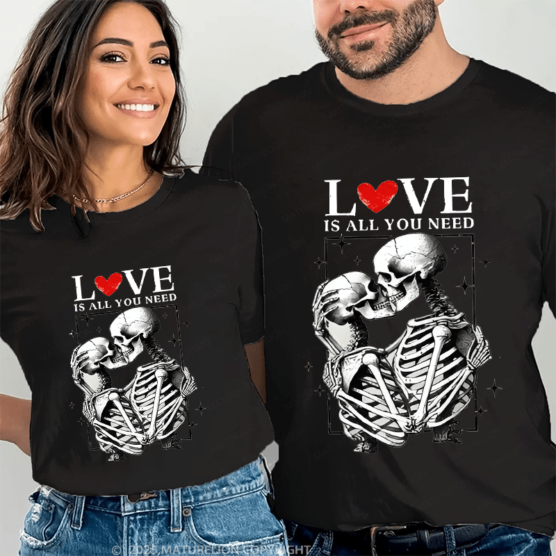 Maturelion Love Is All You Need Couple T-Shirt