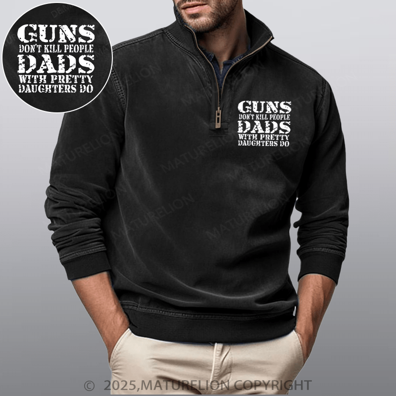 Maturelion Men's Henley Shirt Guns Don't Kill People Dads With Pretty Daughters Do Funny Stand Collar Henley Shirt