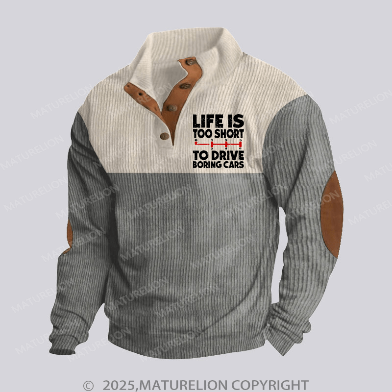 Maturelion Men's Henley Shirt Life's Too Short To Drive Boring Cars Funny Car Guys Gift Funny Stand Collar Button Henley Shirt