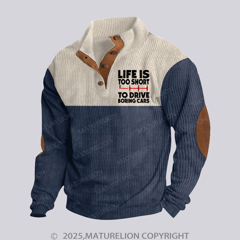 Maturelion Men's Henley Shirt Life's Too Short To Drive Boring Cars Funny Car Guys Gift Funny Stand Collar Button Henley Shirt