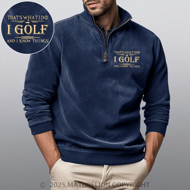 Maturelion Men's Henley Shirt That's What I Do I Golf And I Know Things Funny Stand Collar Henley Shirt