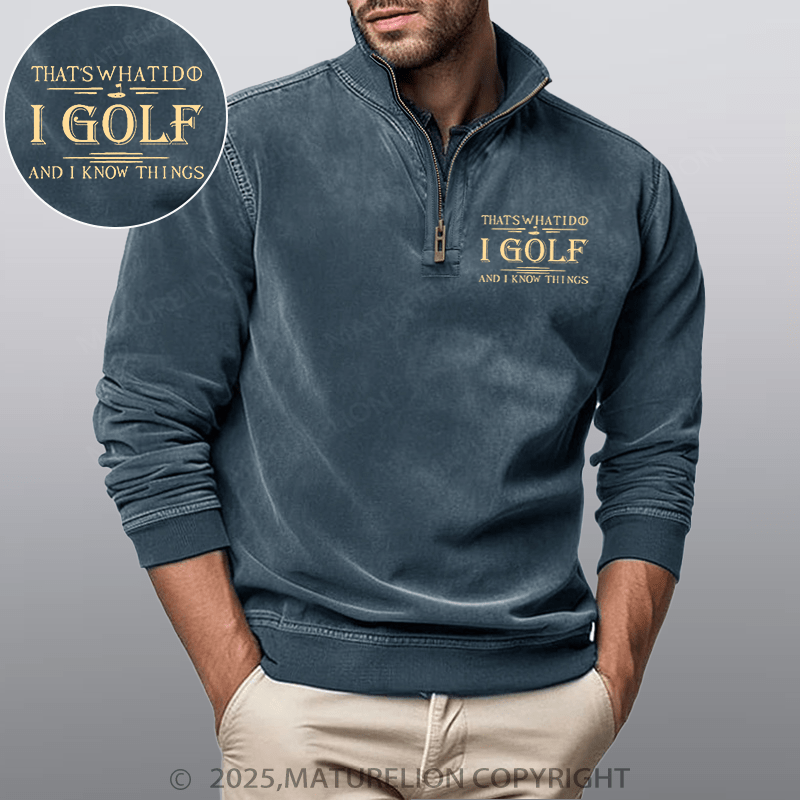 Maturelion Men's Henley Shirt That's What I Do I Golf And I Know Things Funny Stand Collar Henley Shirt