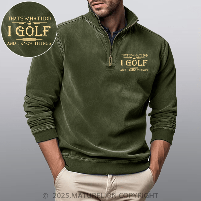 Maturelion Men's Henley Shirt That's What I Do I Golf And I Know Things Funny Stand Collar Henley Shirt