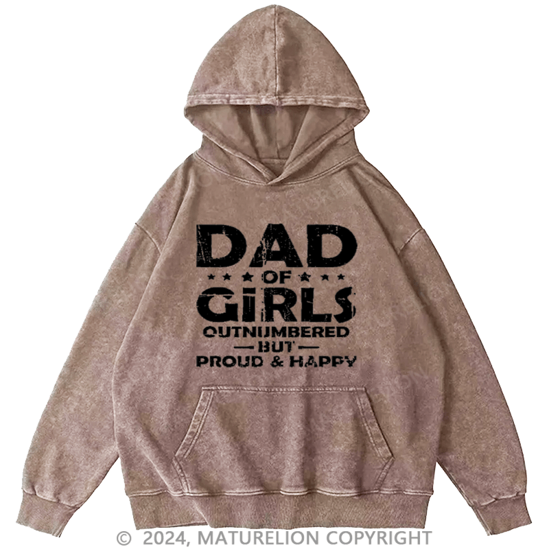 Maturelion Men's Hoodie Dad Of Girls Outnumbered But Proud & Happy Custom Hoodie