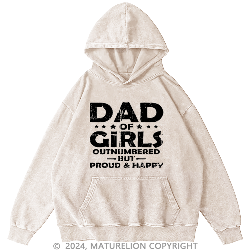 Maturelion Men's Hoodie Dad Of Girls Outnumbered But Proud & Happy Custom Hoodie