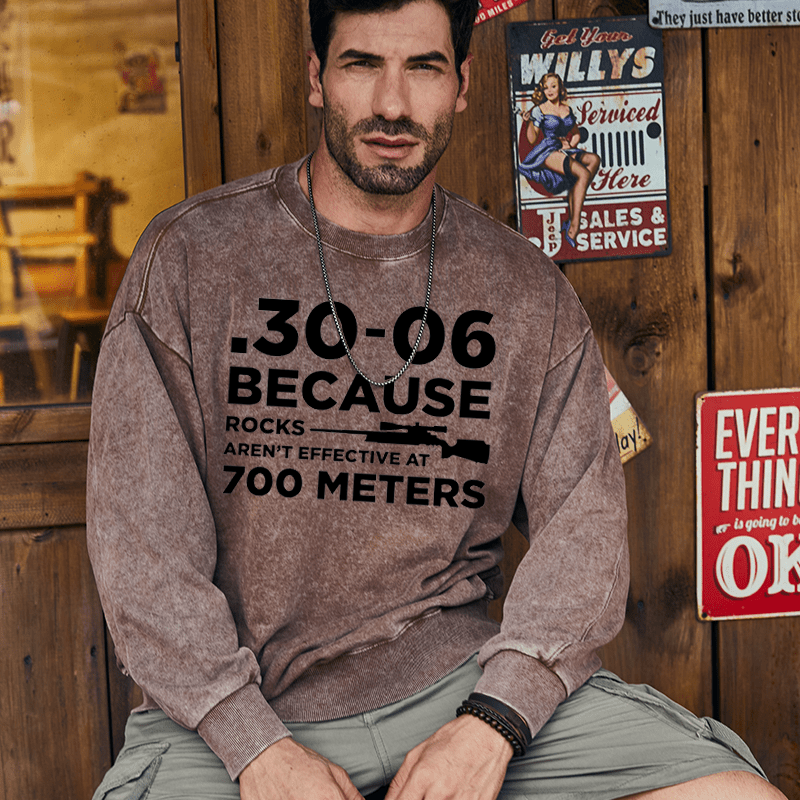 Maturelion Men's Sweatshirt 30-06 Because Rocks Aren'T Effective At 700 Meters Gun Print Custom Sweatshirt