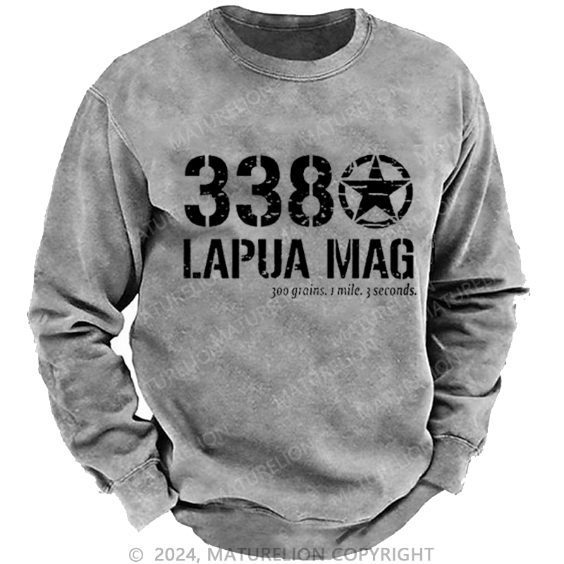 Maturelion Men's Sweatshirt 338 Lapua Mag 300 Grains 1 Mile 3 Seconds Custom Sweatshirt