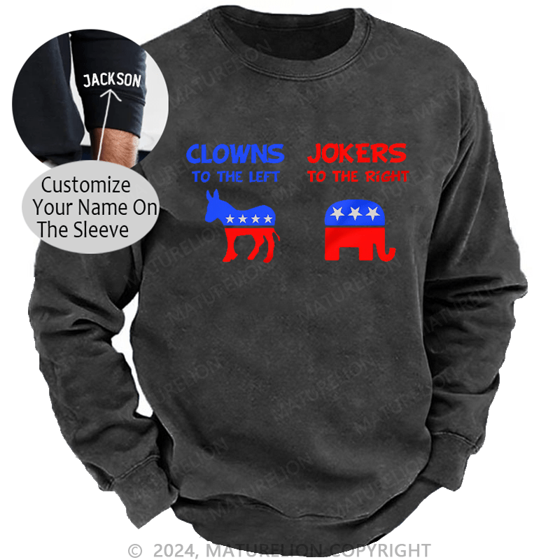 Maturelion Men's Sweatshirt Clowns To The Left Jokers To The Right Custom Sweatshirt