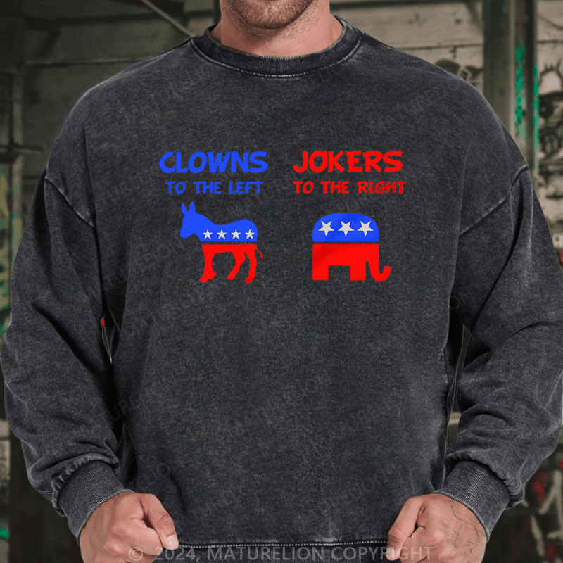 Maturelion Men's Sweatshirt Clowns To The Left Jokers To The Right Custom Sweatshirt