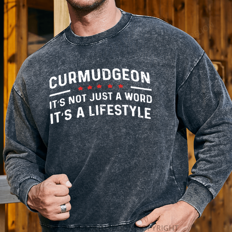 Maturelion Men's Sweatshirt Curmudgeon It's Not Just A Word, It's A Lifestyle Custom Sweatshirt