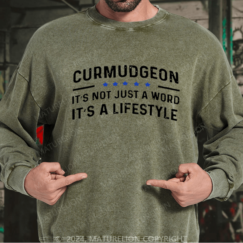 Maturelion Men's Sweatshirt Curmudgeon It's Not Just A Word, It's A Lifestyle Custom Sweatshirt