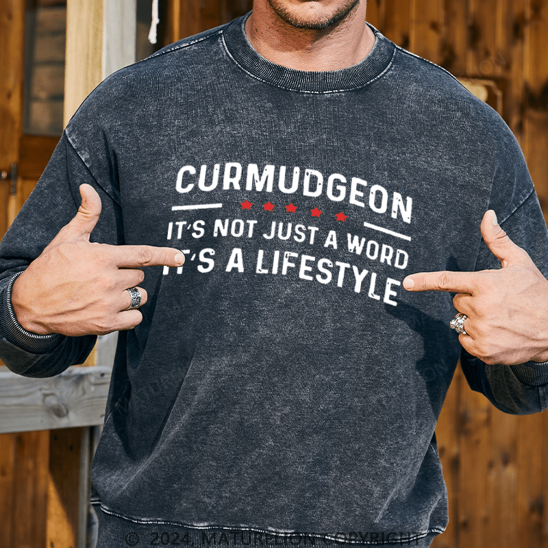 Maturelion Men's Sweatshirt Curmudgeon It's Not Just A Word, It's A Lifestyle Custom Sweatshirt