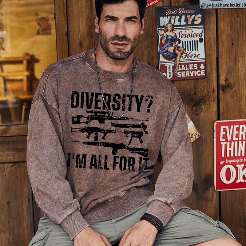 Maturelion Men's Sweatshirt Diversity? I'm All For It Guns Custom Sweatshirt