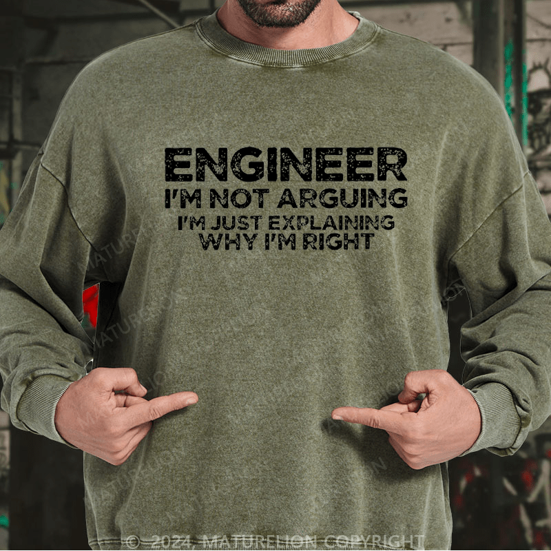 Maturelion Men's Sweatshirt Engineer I'm Not Arguing I'm Just Explaining Why I'm Right Custom Sweatshirt