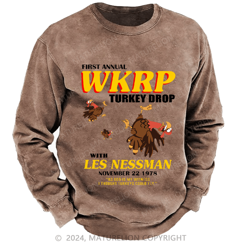 Maturelion Men's Sweatshirt First Annual Wkrp Turkey Drop As God Is My Witness I Thought Turkeys Could Fly Custom Sweatshirt