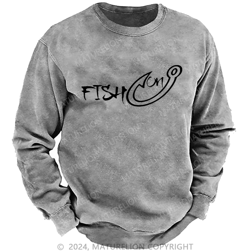 Maturelion Men's Sweatshirt Fish On Funny Fishing Custom Sweatshirt