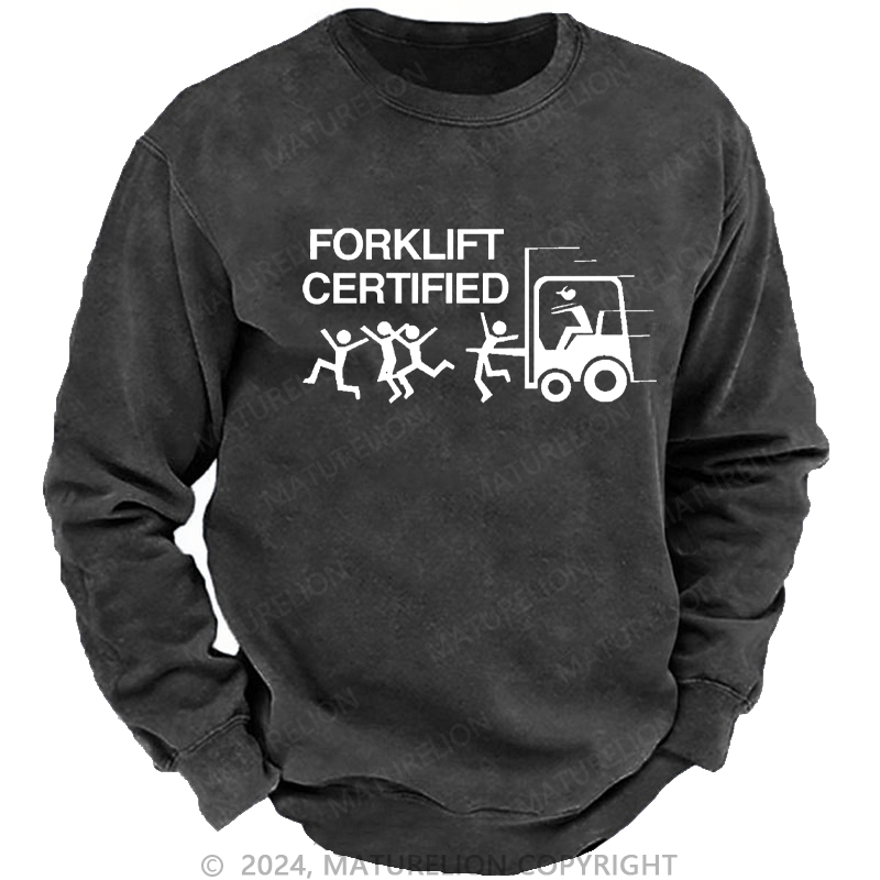 Maturelion Men's Sweatshirt Forklift Certified Custom Sweatshirt