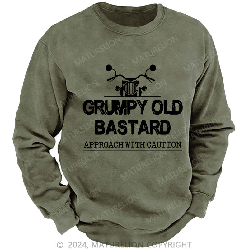 Maturelion Men's Sweatshirt Grumpy Old Bastard Approach With Caution Custom Sweatshirt