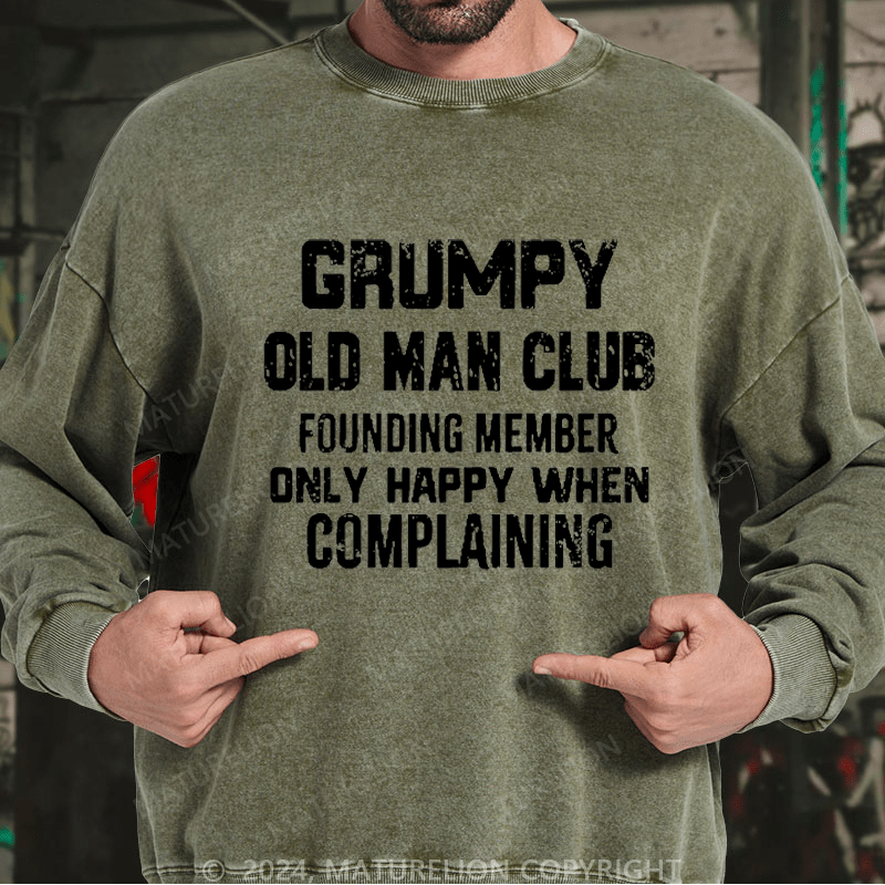 Maturelion Men's Sweatshirt Grumpy Old Man Club Founding Member Only Happy When Complaining Custom Sweatshirt