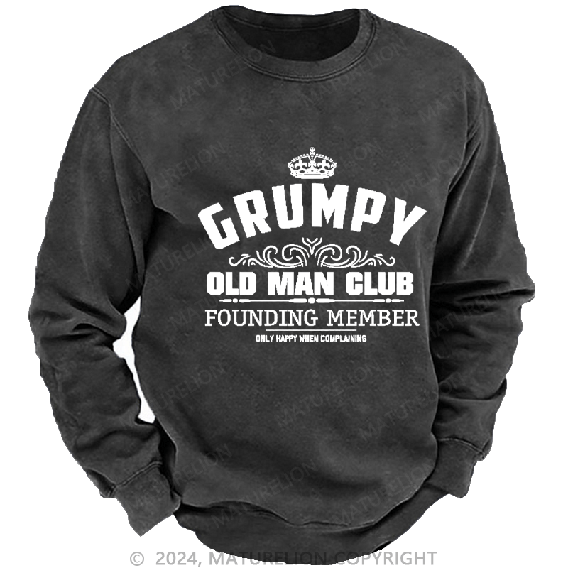 Maturelion Men's Sweatshirt Grumpy Old Man Club Custom Sweatshirt