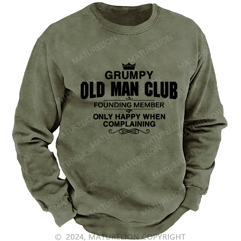 Maturelion Men's Sweatshirt Grumpy Old Man Club Custom Sweatshirt