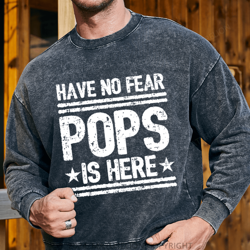 Maturelion Men's Sweatshirt Have No Fear Pops Is Here Custom Sweatshirt