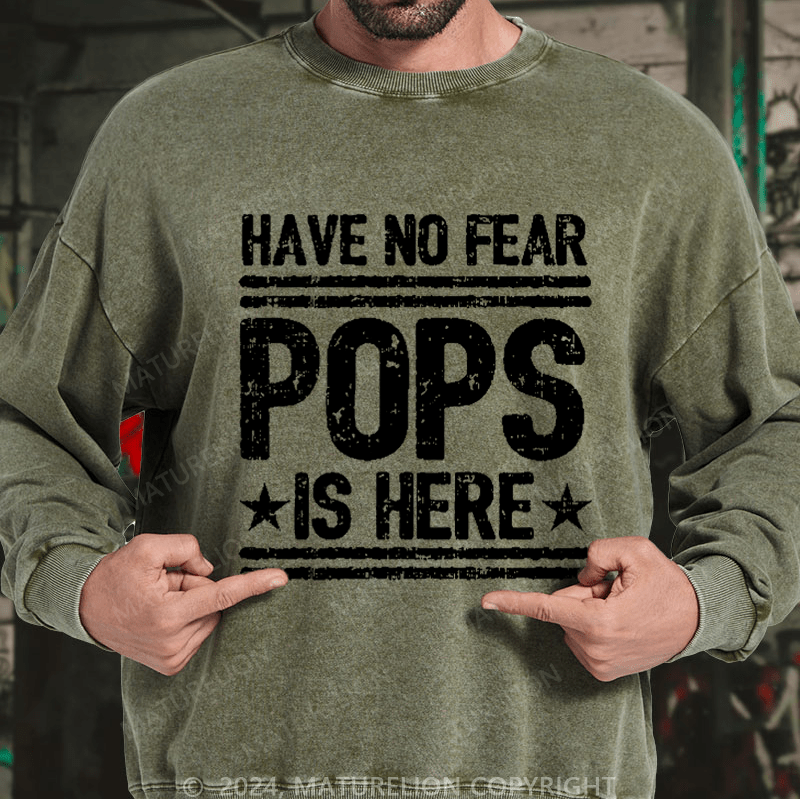 Maturelion Men's Sweatshirt Have No Fear Pops Is Here Custom Sweatshirt