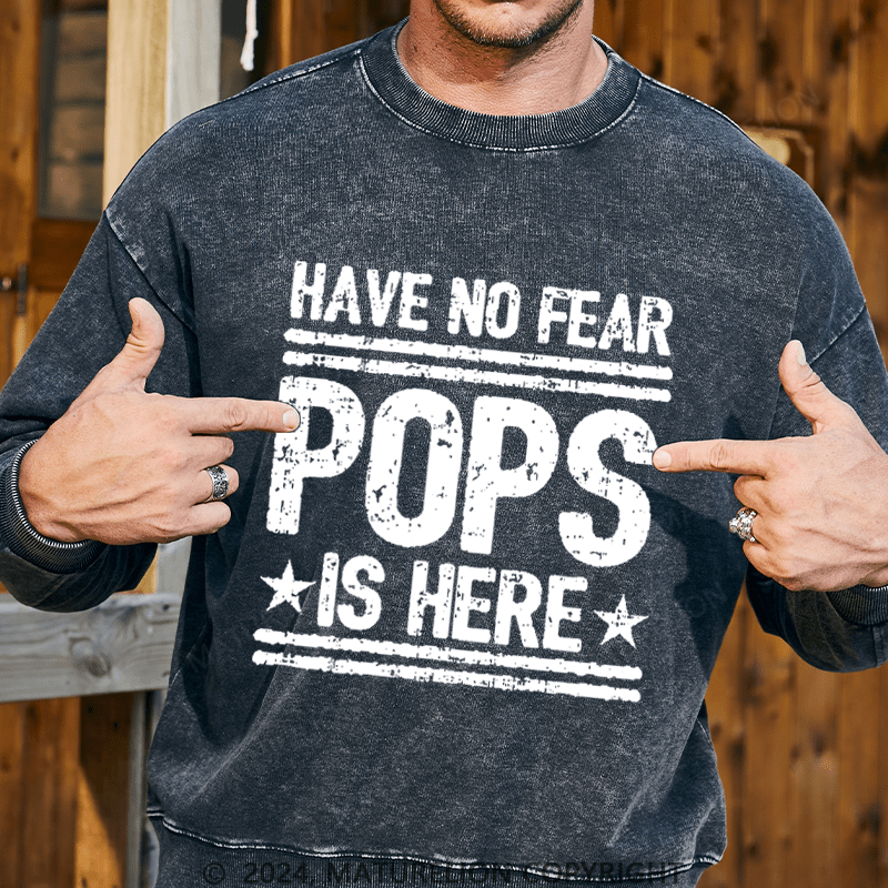 Maturelion Men's Sweatshirt Have No Fear Pops Is Here Custom Sweatshirt