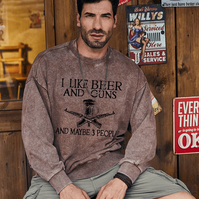 Maturelion Men's Sweatshirt I Like Beer And Guns And Maybe 3 People Funny Liquor Custom Sweatshirt